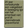 20 jaar verloskunde een vakgebied in beweging tgv van het emeritaat van prof.dr. J.Bennebroek Gravenhorst door Onbekend