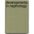 Developments in nephrology