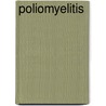 Poliomyelitis door Frederic P. Miller