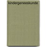 Kindergeneeskunde by L.A.H. Monnens