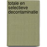 Totale en selectieve decontaminatie door Onbekend