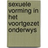 Sexuele vorming in het voortgezet onderwys door Onbekend