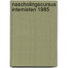 Nascholingscursus internisten 1985 door Onbekend