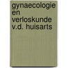 Gynaecologie en verloskunde v.d. huisarts by Unknown