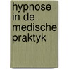 Hypnose in de medische praktyk door Onbekend