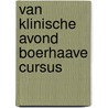 Van klinische avond boerhaave cursus door Beukers