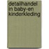 Detailhandel in baby-en kinderkleding