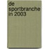 De sportbranche in 2003