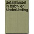 Detailhandel in baby- en kinderkleding