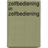 Zelfbediening in zelfbediening door C. van de Graaff