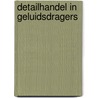 Detailhandel in geluidsdragers door R. Hout