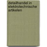 Detailhandel in elektrotechnische artikelen door J. Roorda