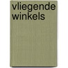 Vliegende winkels door W.V.M. van Rijt-Veltman
