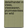 Detailhandel in vlees, vleeswaren, pluimveevlees en wild by I.J.T. reijmer
