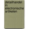 Detailhandel in electronische artikelen by J. Roorda