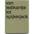 Van ledikantje tot spijkerjack