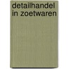 Detailhandel in zoetwaren by W.V.M. van Rijt-Veltman