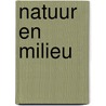 Natuur en Milieu by The Reader'S. Digest N.V.