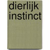Dierlijk Instinct by The Reader'S. Digest bv
