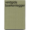 Veldgids boekenlegger door Onbekend