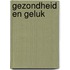 Gezondheid en geluk