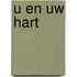 U en uw hart