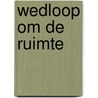 Wedloop om de ruimte door J. Man
