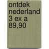 Ontdek nederland 3 ex a 89,90 door Onbekend