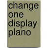 Change One display plano door Onbekend