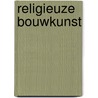 Religieuze bouwkunst door Mussche