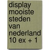 Display mooiste steden van nederland 10 ex + 1 by Unknown