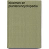 Bloemen en plantenencyclopedie door J. Doorenbos
