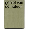Geniet van de natuur by Unknown