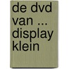 De dvd van ... display klein by Unknown