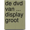 De dvd van ... display groot door Onbekend