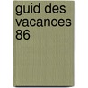 Guid des vacances 86 door Snoeck