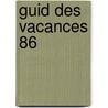 Guid des vacances 86 by Snoeck