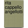 Rita Cappello Angellotti door Cappello