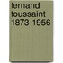 Fernand Toussaint 1873-1956