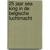 25 jaar Sea King in de Belgische Luchtmacht door Onbekend