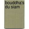 Bouddha's du Siam door J. Fontein