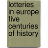 Lotteries in europe five centuries of history door Onbekend