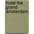 Hotel the Grand Amsterdam