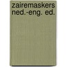 Zairemaskers ned.-eng. ed. door Onbekend