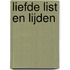 Liefde list en lijden