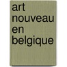 Art nouveau en belgique by Loze