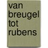 Van breugel tot rubens