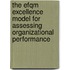 The EFQM Excellence Model For Assessing Organizational Performance