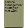 Service Management Strategies that Work door G. Cas