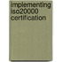 Implementing ISO20000 Certification